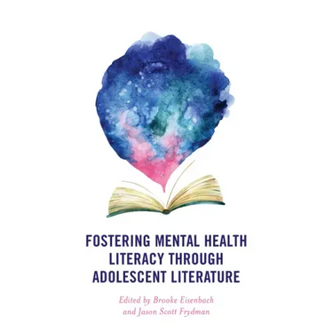 Fostering Mental Health Literacy through Adolescent Literature