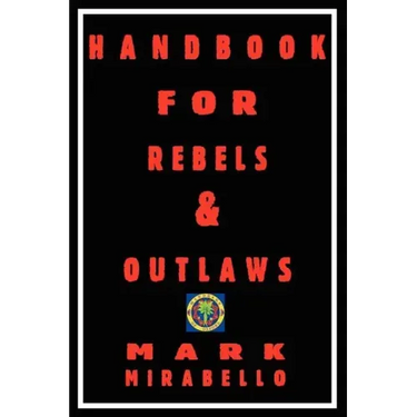 Handbook for Rebels and Outlaws