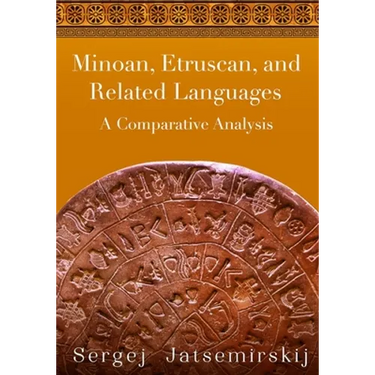 Minoan, Etruscan, and Related Languages: A Comparative Analysis