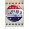 The Bible in Political Debate: What Does It Really Say?