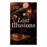 Lost Illusions: The Two Poets, A Distinguished Provincial at Paris, Eve and David