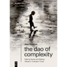 The DAO of Complexity: Making Sense and Making Waves in Turbulent Times
