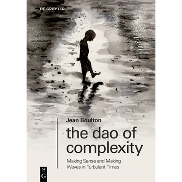 The DAO of Complexity: Making Sense and Making Waves in Turbulent Times