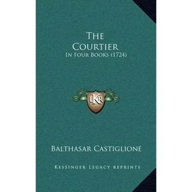 The Courtier: In Four Books (1724)