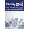 Situational Analysis in Practice: Mapping Relationalities Across Disciplines