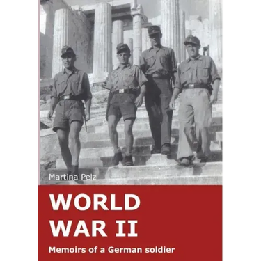 World War II: Memoirs of a German soldier