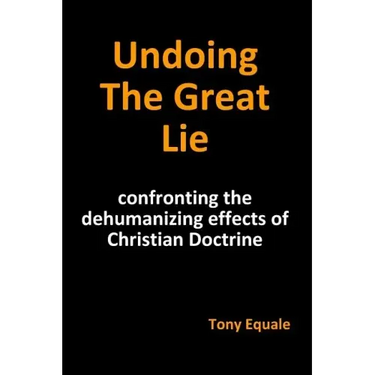 Undoing the Great Lie
