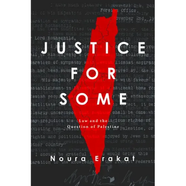 Justice for Some: Law and the Question of Palestine