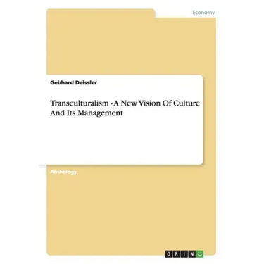 Transculturalism - A New Vision Of Culture And Its Management