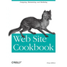 Web Site Cookbook: Solutions & Examples for Building and Administering Your Web Site