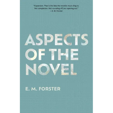 Aspects of the Novel (Warbler Classics Annotated Edition)
