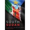 South Sudan: Beyond Ethnic and Political Inertia