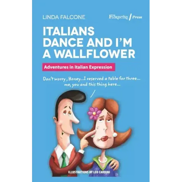 Italians Dance and I'm a Wallflower: Adventures in Italian Expressions