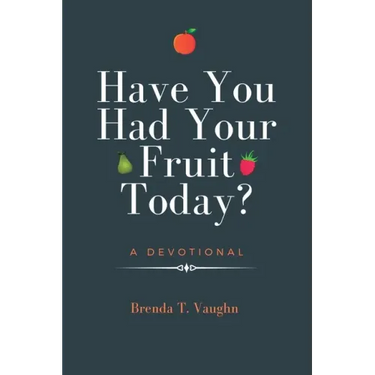 Have You Had Your Fruit Today?