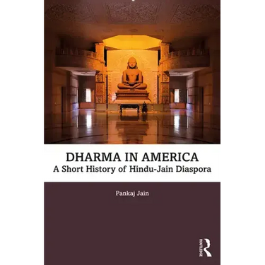 Dharma in America: A Short History of Hindu-Jain Diaspora