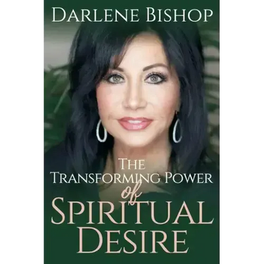 The Transforming Power of Spiritual Desire