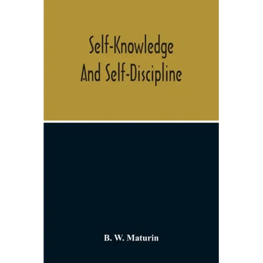 Self-Knowledge And Self-Discipline