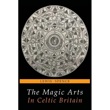 The Magic Arts in Celtic Britain