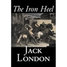The Iron Heel by Jack London, Fiction, Action & Adventure