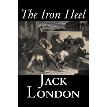 The Iron Heel by Jack London, Fiction, Action & Adventure