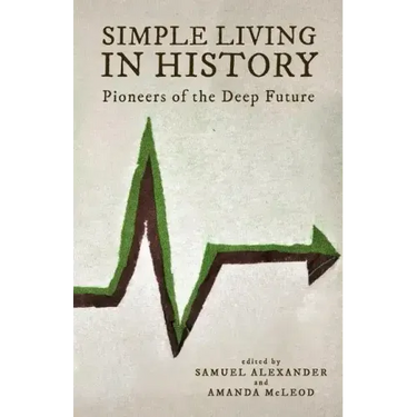 Simple Living in History: Pioneers of the Deep Future
