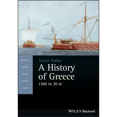 A History of Greece, 1300 to 30 BC