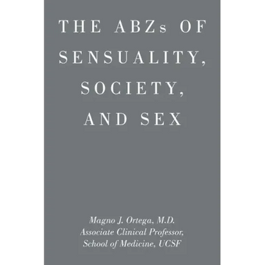 ABZs OF SENSUALITY, SOCIETY, AND SEX