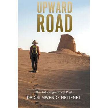 Upward Road: The autobiography of Poet