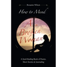 How to Mend a Broken Woman: A Soul-Healing Book of Poems, Short Stories & Journaling