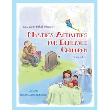 Mystie's Activities for Bereaved Children Grades 3-5