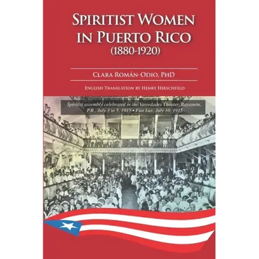 Spiritist Women in Puerto Rico (1880-1920)