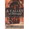 A Valley of Betrayal