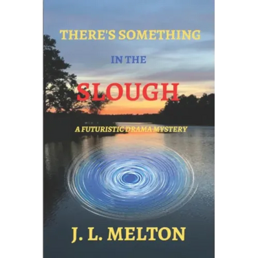 There's Something in the Slough