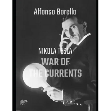 War of the Currents: Nikola Tesla - 2nd Edtion