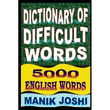 Dictionary of Difficult Words: 5000 English Words