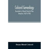 Colcord genealogy. Descendants of Edward Colcord of New Hampshire, 1630 to 1908