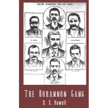 The Bohannon Gang: Desperadoes and Rail Bandits