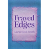 Frayed Edges