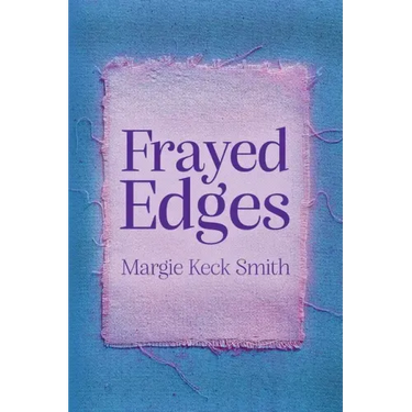 Frayed Edges