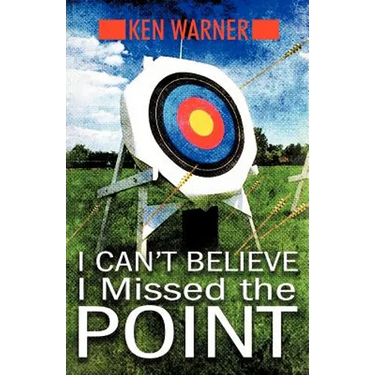 I Can't Believe I Missed the Point: Exposing the Hidden Footholds of Sin That Relentlessly Undermine Our Walk with God