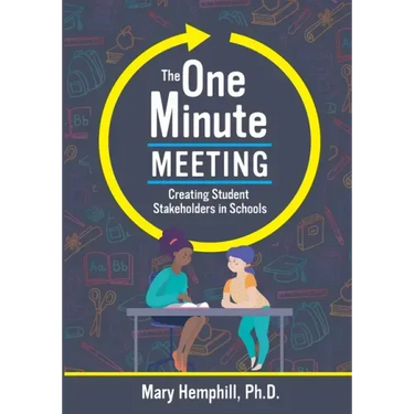 The One-Minute Meeting: Creating Student Stakeholders in Schools
