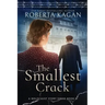 The Smallest Crack: Book One in A Holocaust Story Series