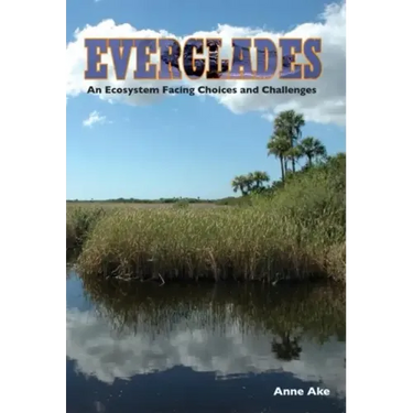 Everglades: An Ecosystem Facing Choices and Challenges