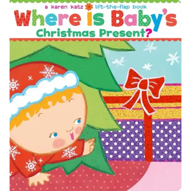 Where Is Baby's Christmas Present?: A Lift-The-Flap Book
