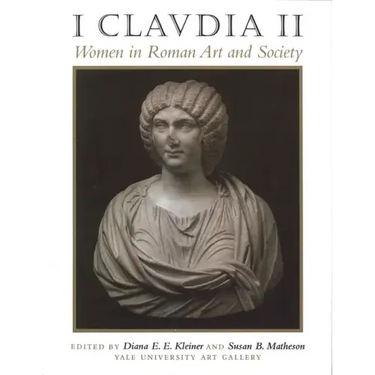 I Claudia II: Women in Roman Art and Society
