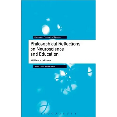Philosophical Reflections on Neuroscience and Education