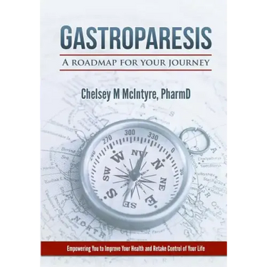 Gastroparesis: A Roadmap For Your Journey