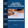 California Notary Public 6 Full Practice Exams: Prepare Well For Success