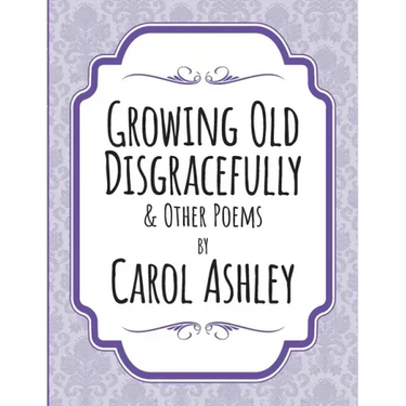 Growing Old Disgracefully