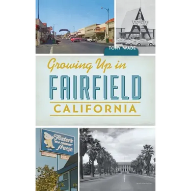 Growing Up in Fairfield, California